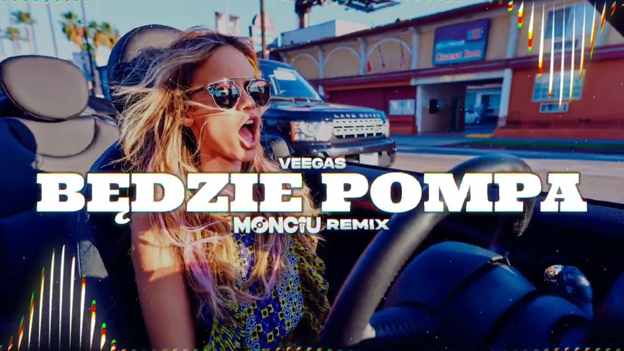 Veegas - Będzie Pompa (Monciu Remix)