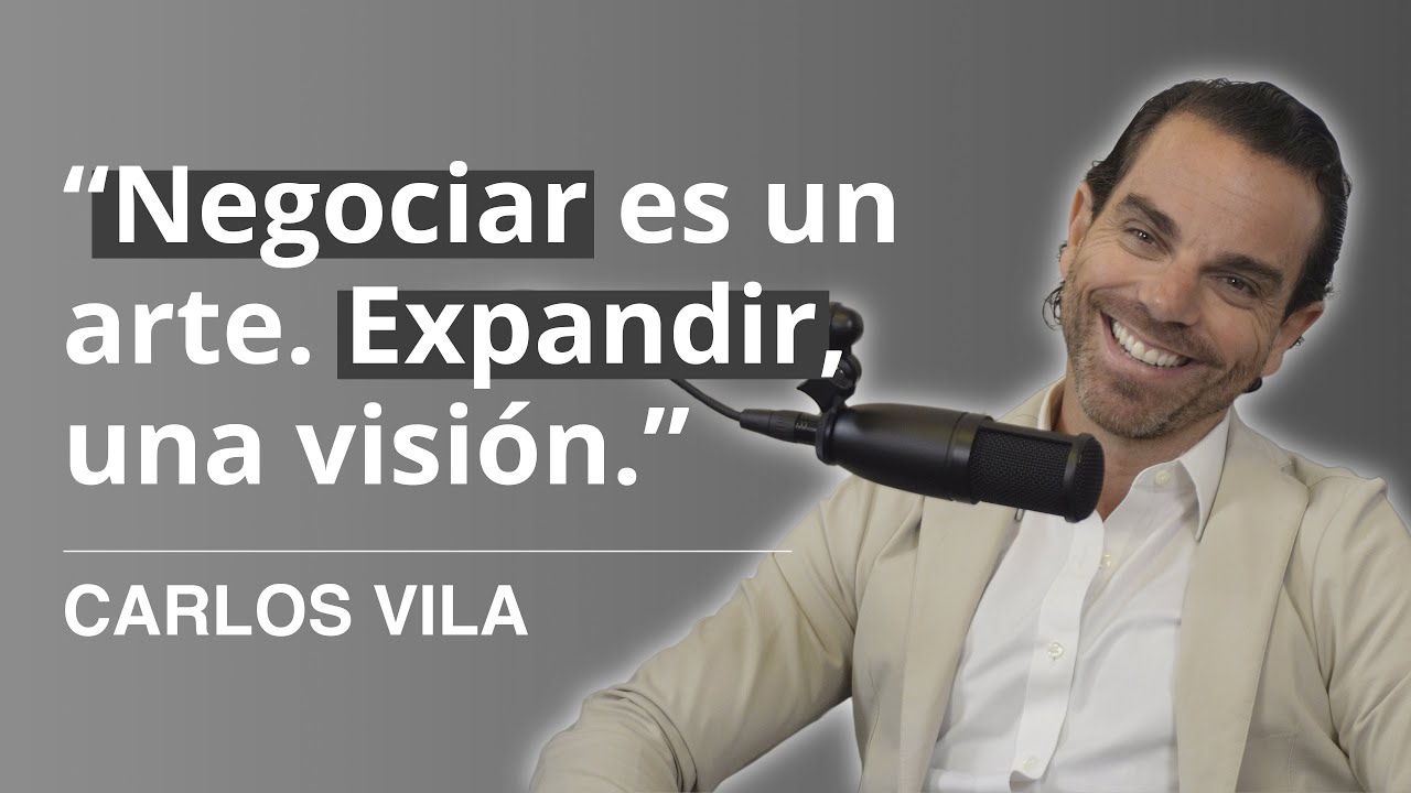 #26 Carlos Vila: “Negociar es entender lo que preocupa al otro”