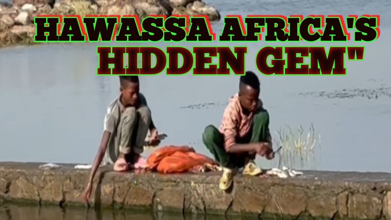 Why Everyone Loves Hawassa: Ethiopia’s Most Modern Lakeside City