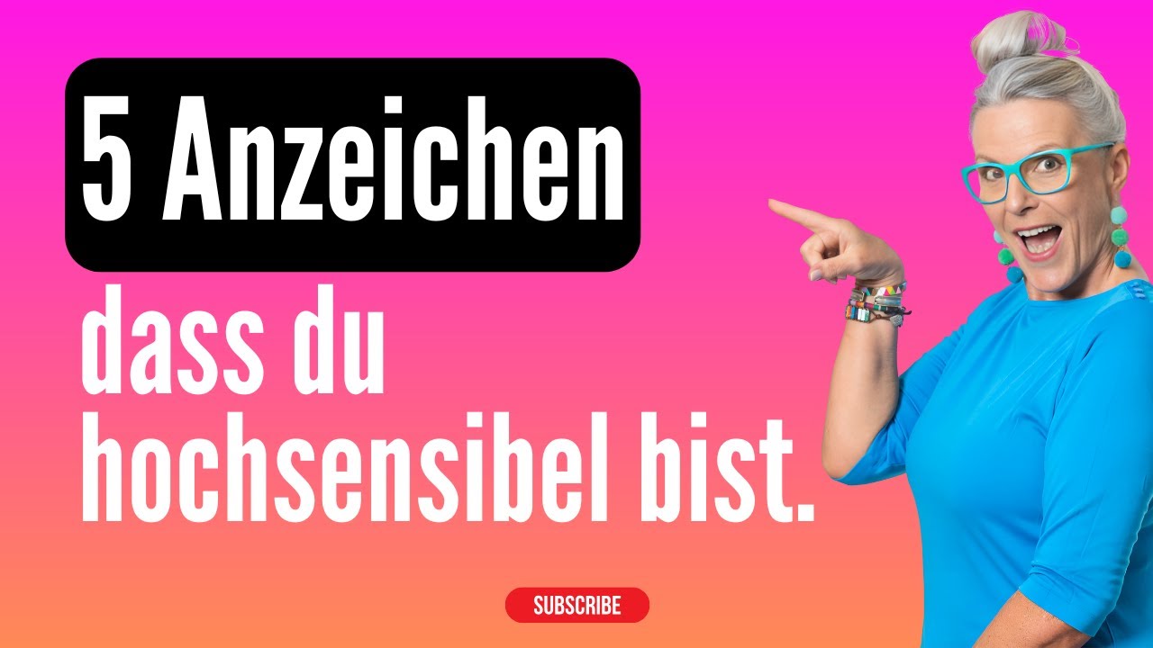 Bist du hochsensibel? 5 Anzeichen