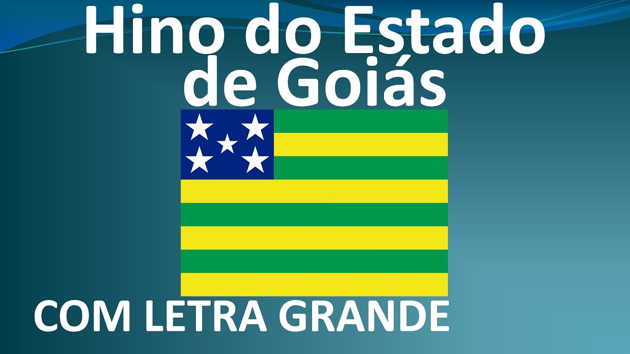 Hino do Estado de Goiás - COM LETRA GRANDE