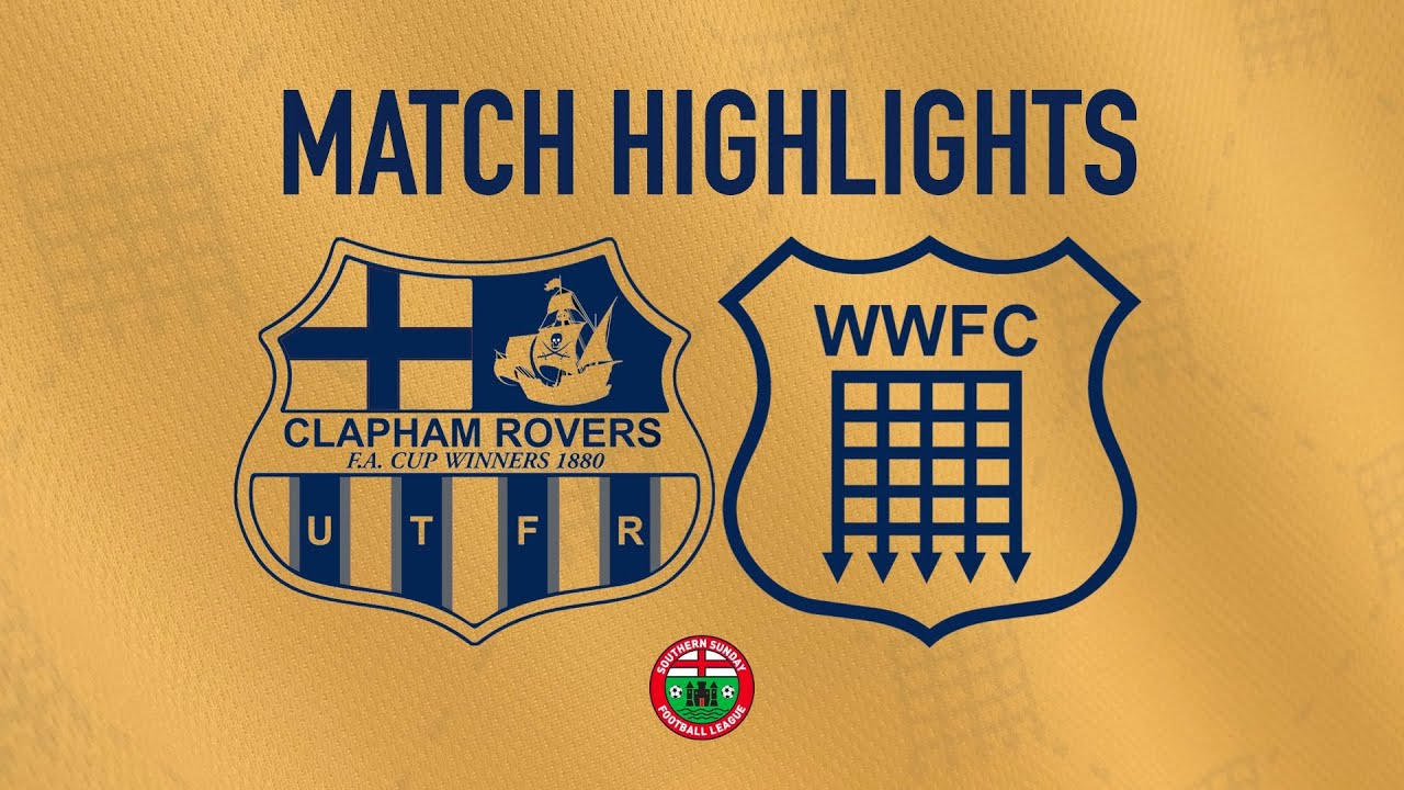 MATCH HIGHLIGHTS | Clapham Rovers 2 - 2 Westminster Wanderers (SSFL, Premier Division)