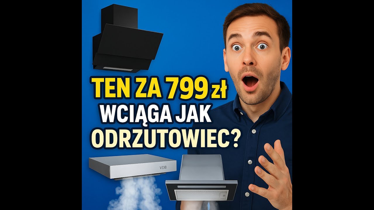 Okap do kuchni: 7 modeli, kt&oacute;re naprawdę działają (i 3, kt&oacute;re tylko udają!)