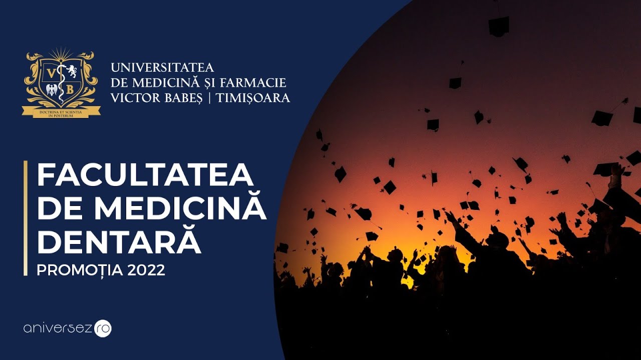 Ceremonia de absolvire | UMFVBT | Facultatea de Medicină Dentară #2022