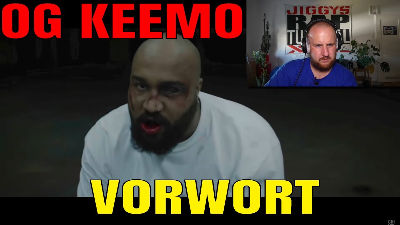 OG KEEMO - VORWORT I  REACTION - ONE.TAKE.ANALYSE