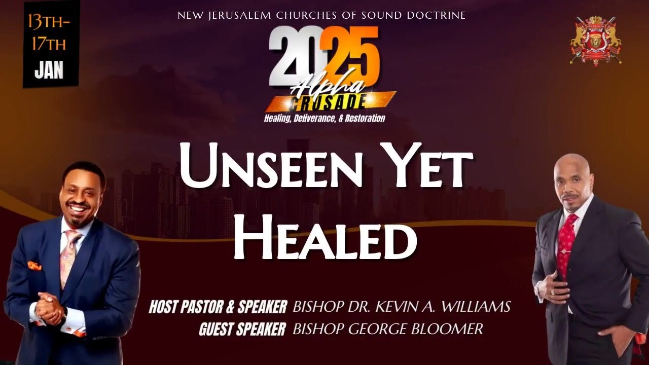 Unseen Yet Healed // ALPHA Crusade Night 4 // Dr. Kevin A. Williams & Bishop George Bloomer