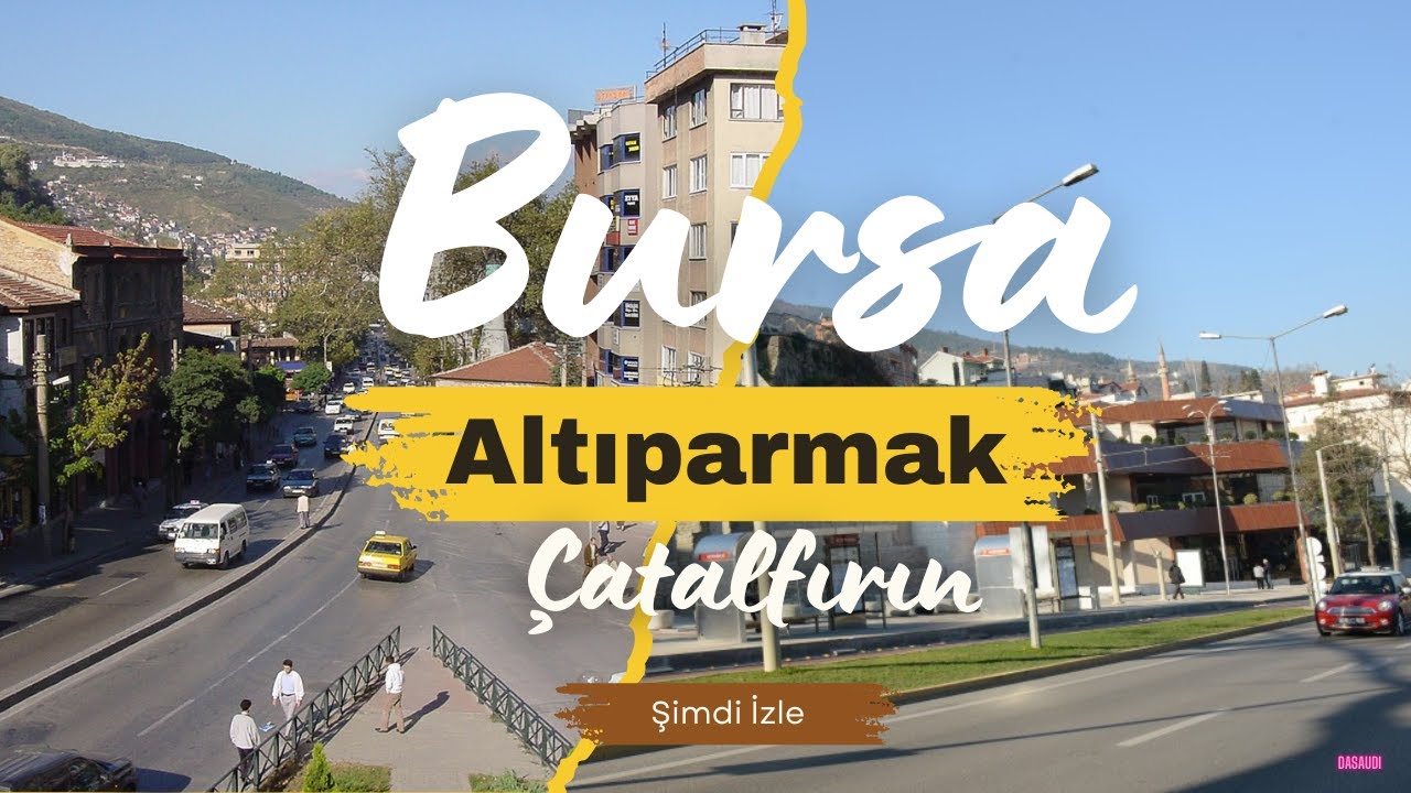BURSA I Altıparmak Avenue I Çatalfırın I Arapşükrü Street I 30fps ULTRA HD