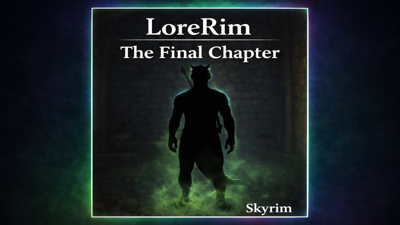 LoreRim – A New Path Through Skyrim (Pt.1)
