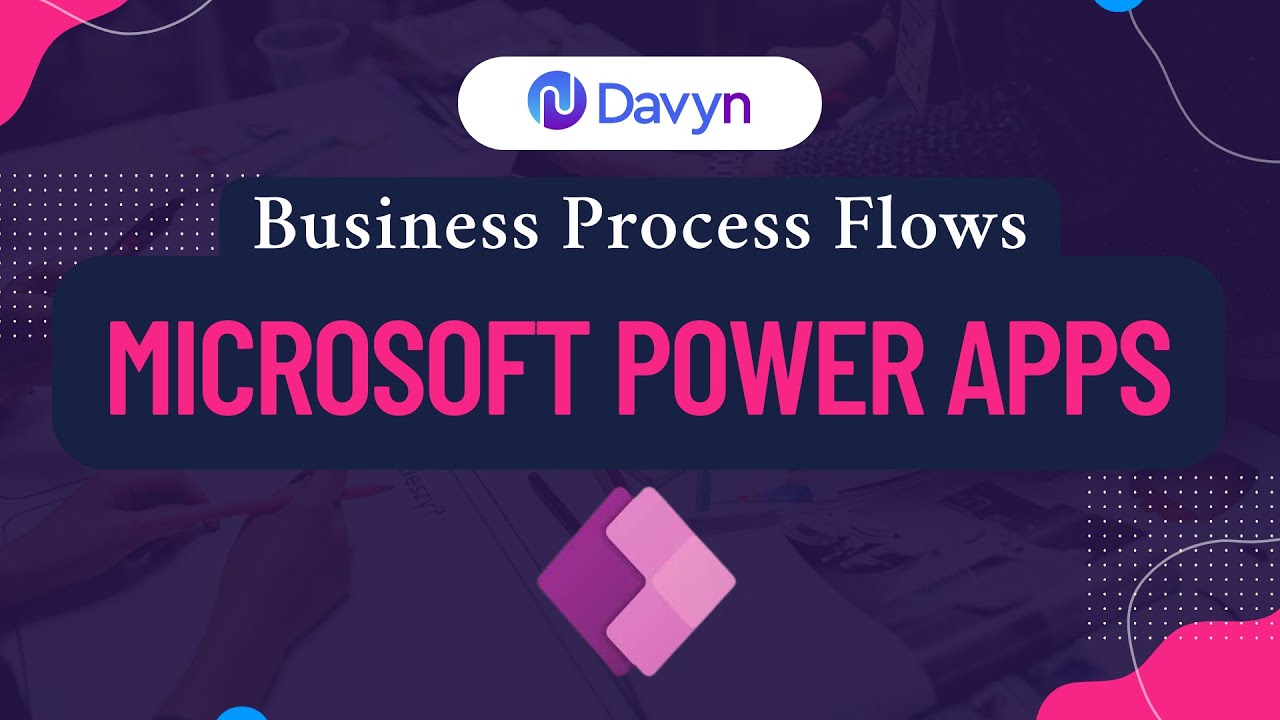Business Process Flows in Microsoft Power Apps