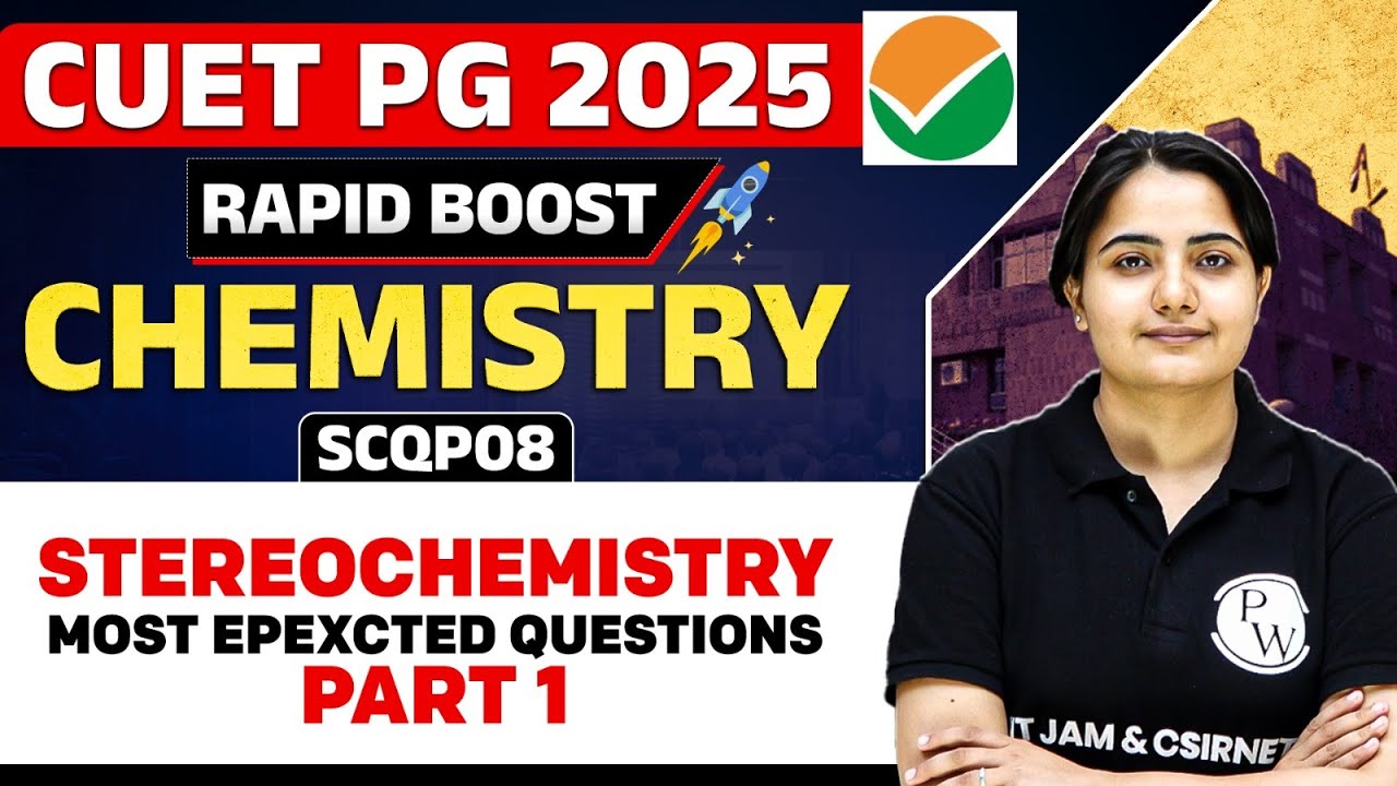 CUET PG 2025 Chemistry | Stereochemistry | Most Expected Questions | PW