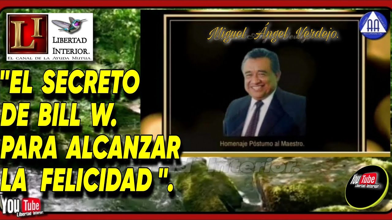 🔴¡LA CLAVE PARA LA FELICIDAD!... EL SECRETO DE BILL W.