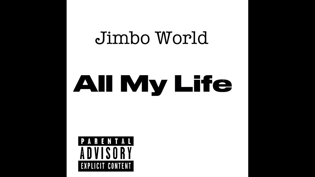 Jimbo World -  All My Life