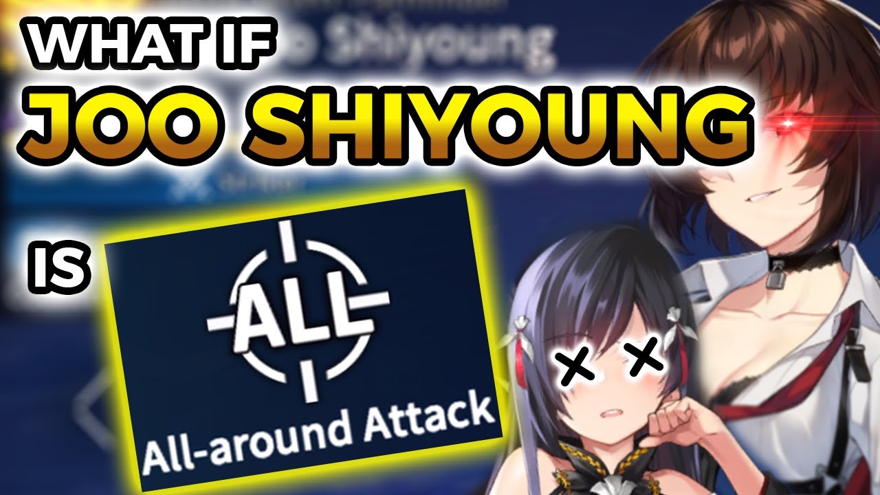 Counter:Side | What if Joo Shiyoung is ALL-round Attack