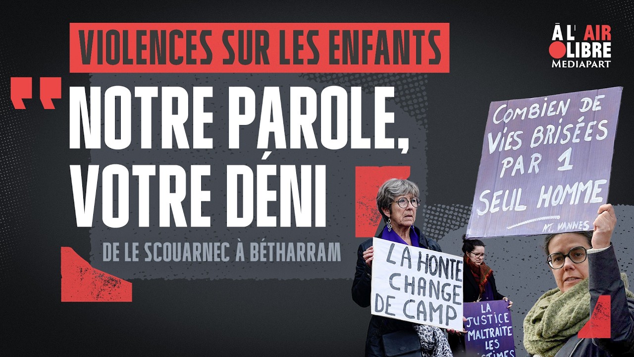 Procès Le Scouarnec, Bétharram... « Les violences sur les enfants, c’est la base de notre société »