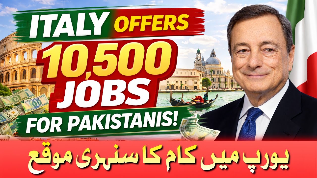 Italy Work Visa biggest Update 2026 | Italy announces 10,500 jobs for Pakistanis