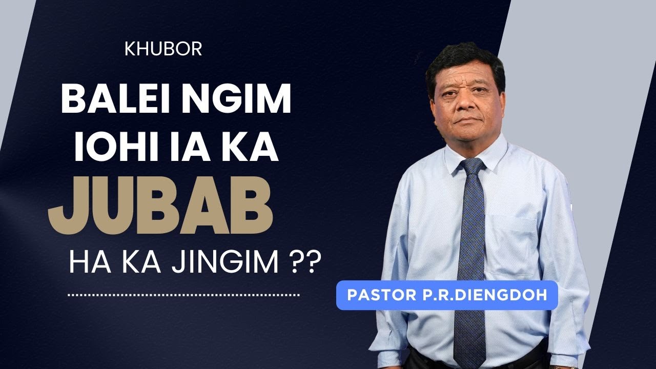 BALEI NGIM IOHI IA KA JUBAB HA KA JINGIM?? || 25TH AUGUST 2024 @ 11:00 AM (IST)