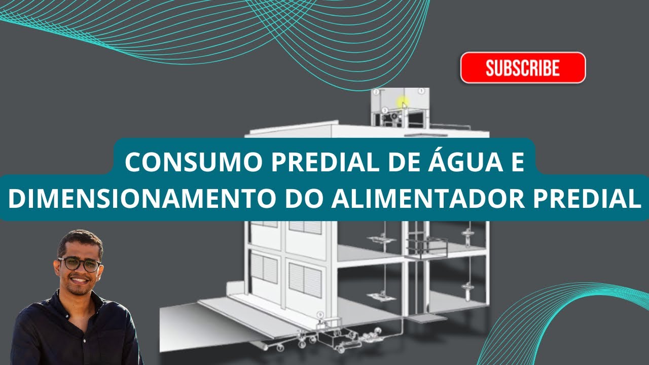 CONSUMO PREDIAL DE ÁGUA e DIMENSIONAMENTO DO ALIMENTADOR PREDIAL?!