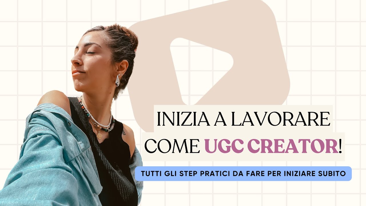 Da Zero a UGC Creator di Successo: Sarò Sincera e Schietta - Ecco Come Iniziare!