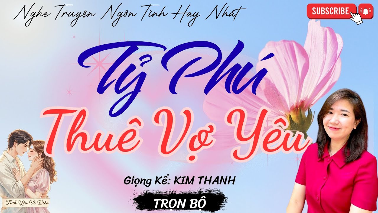 TRUYỆN NGÔN TÌNH HAY: TỶ PHÚ THUÊ VỢ YÊU |TRUYỆN NGÔN TÌNH HAY NHẤT- TÌNH YÊU VÔ BIÊN