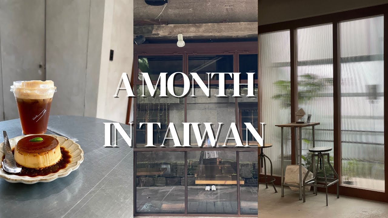 a month in Taiwan | Travel vlog
