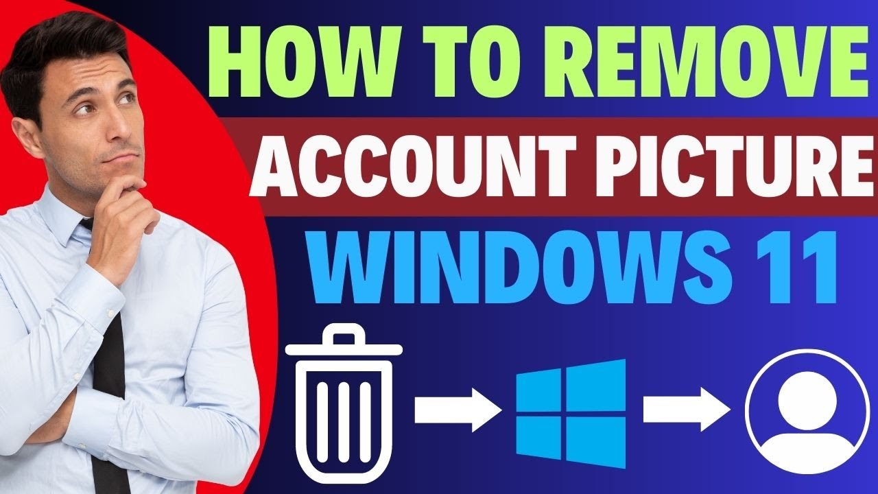 How to Remove Account Picture on Windows 11