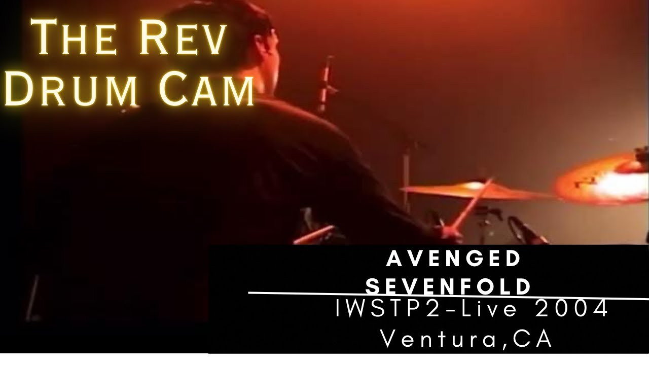 I Won’t See You Tonight Pt 2- Avenged Sevenfold- The Rev Drum Cam [Live 2004]