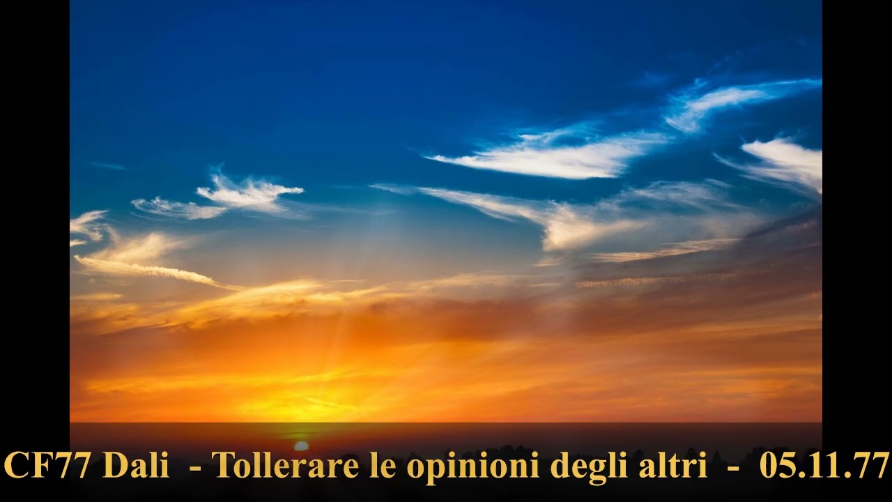 CF77 Dali    Tollerare le opinioni degli altri     05 11 77
