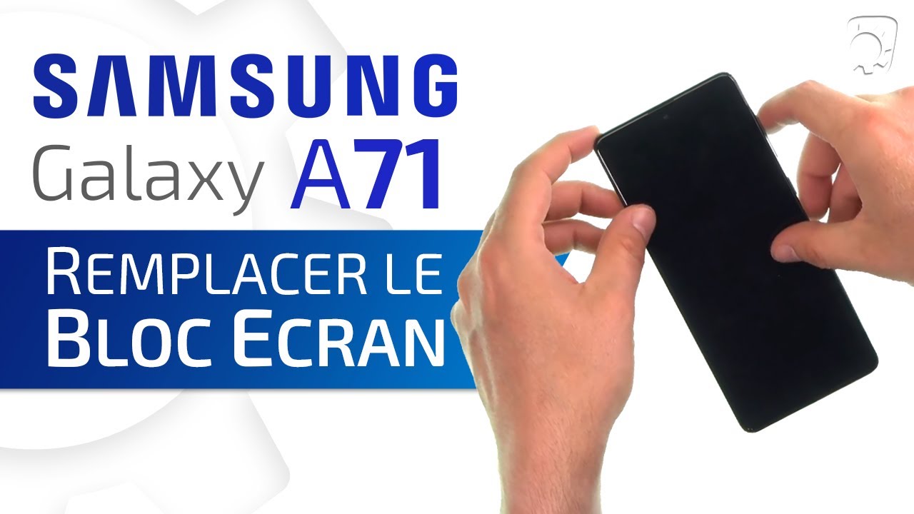 Comment changer le bloc écran du Samsung Galaxy A71 : TUTO Brico-Phone