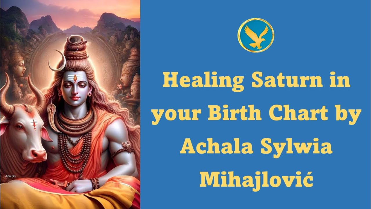 Healing Saturn in your Birth Chart by Achala Sylwia Mihajlović