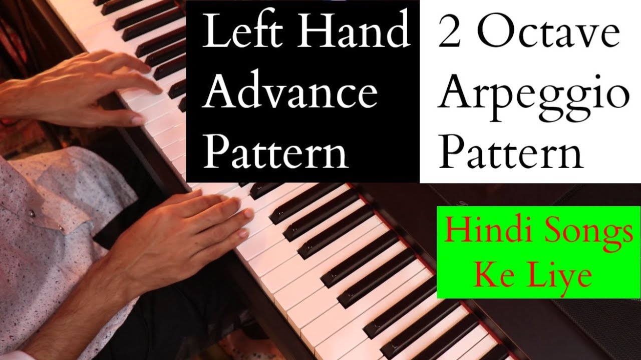 2 Octave Arpeggio Pattern Sikhiye Hindi Songs mai Apply Kariye