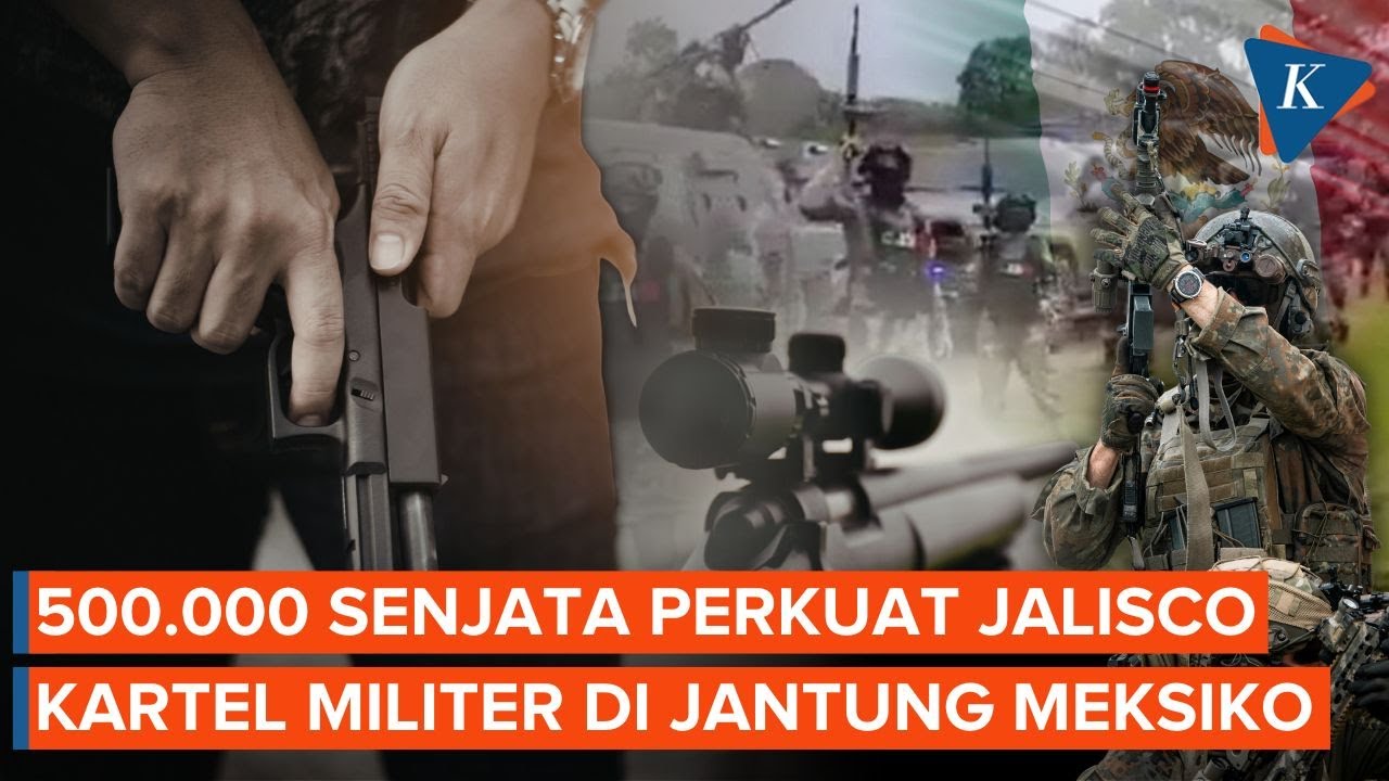 Jalisco Dipersenjatai Senjata AS, Ini yang Bikin CJNG Jadi Kartel Narkoba Terkuat di Meksiko!