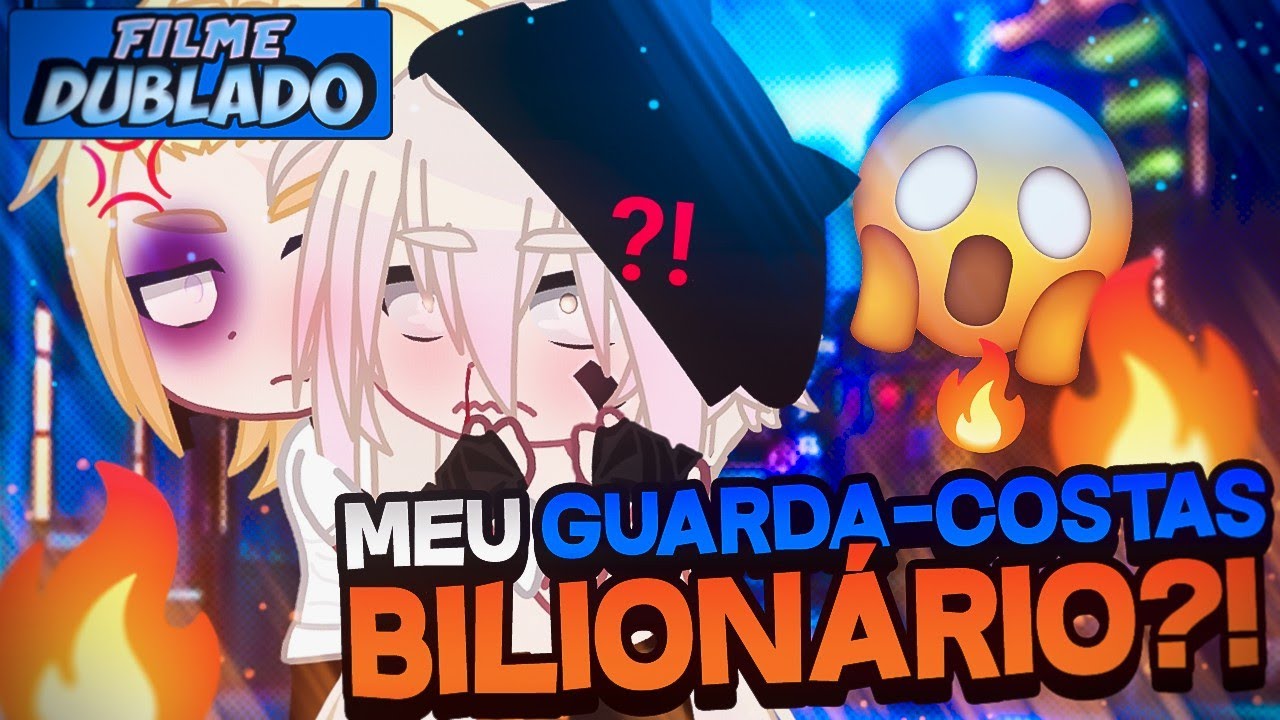 [DUBLADO] Meu Guarda-Costas Bilionário?! 😳 | O Filme | Gacha Club