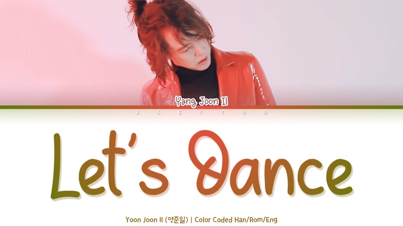 Yang Joon Il (양준일) - Let's Dance [Color Coded Lyrics Han/Rom/Eng]