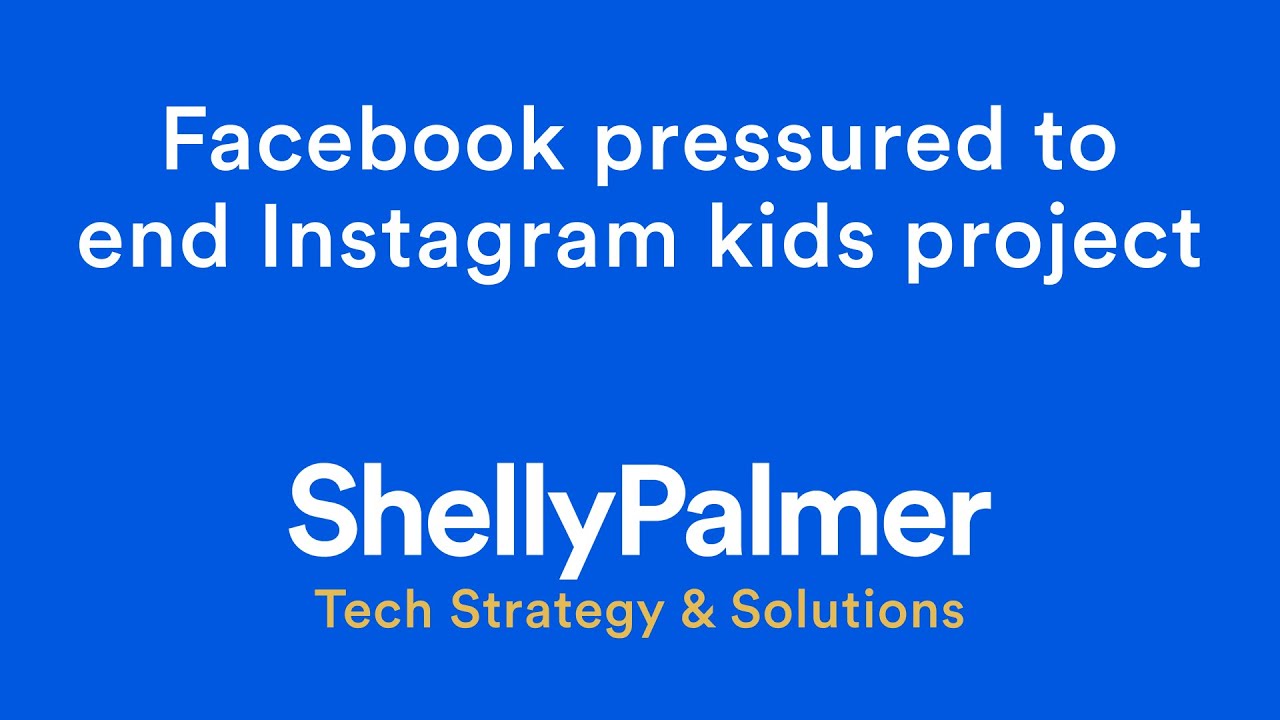 Facebook pressured to end Instagram kids project | #strategyhacker Update | 5/11/21
