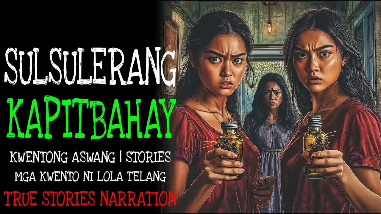SULSULERANG KAPITBAHAY ｜ Kulam True Story
