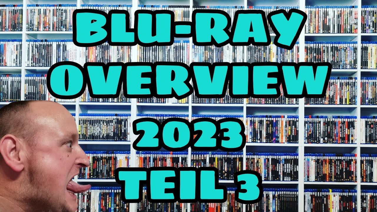 Blu-ray Overview 2023 II Teil 3