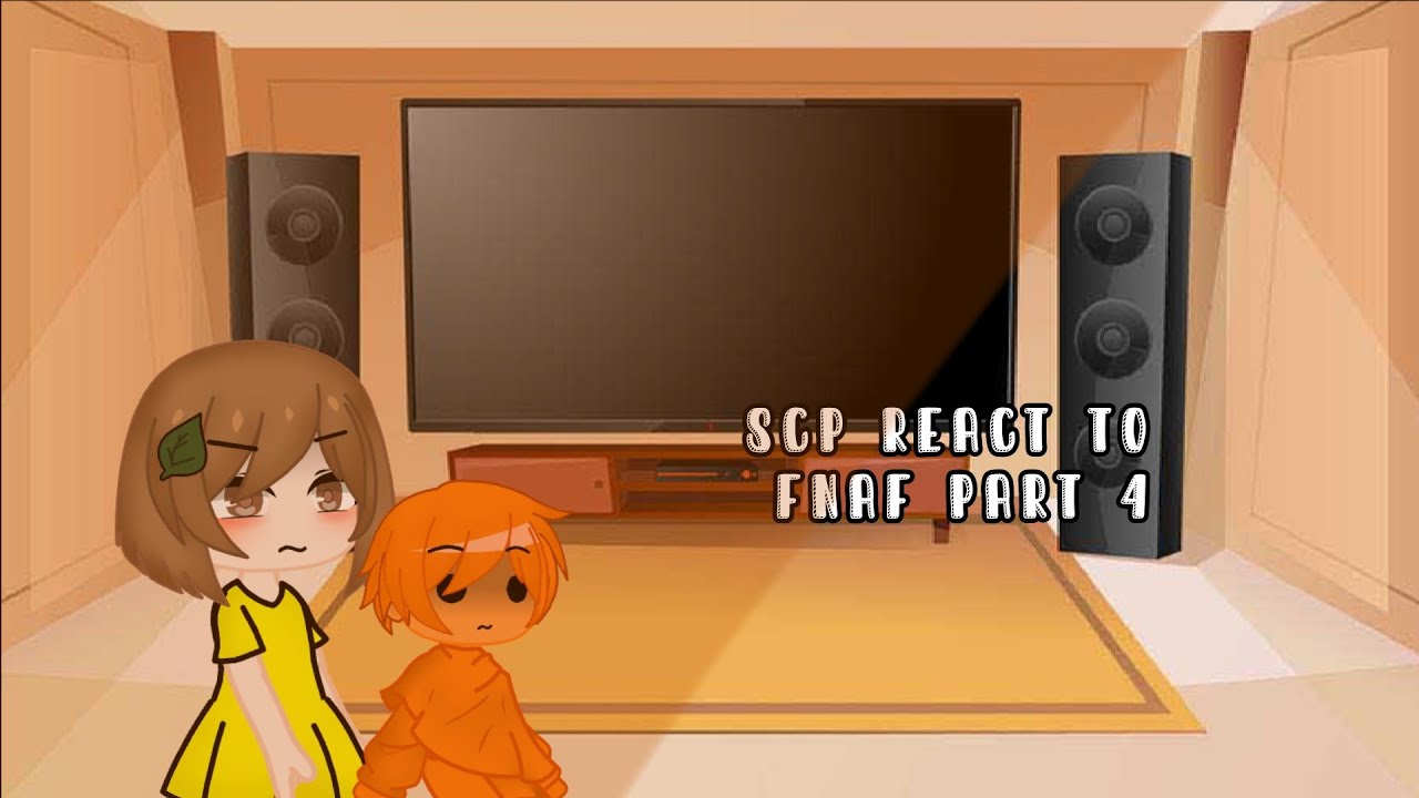 SCP react to FNaF || Part 4 || Gacha club