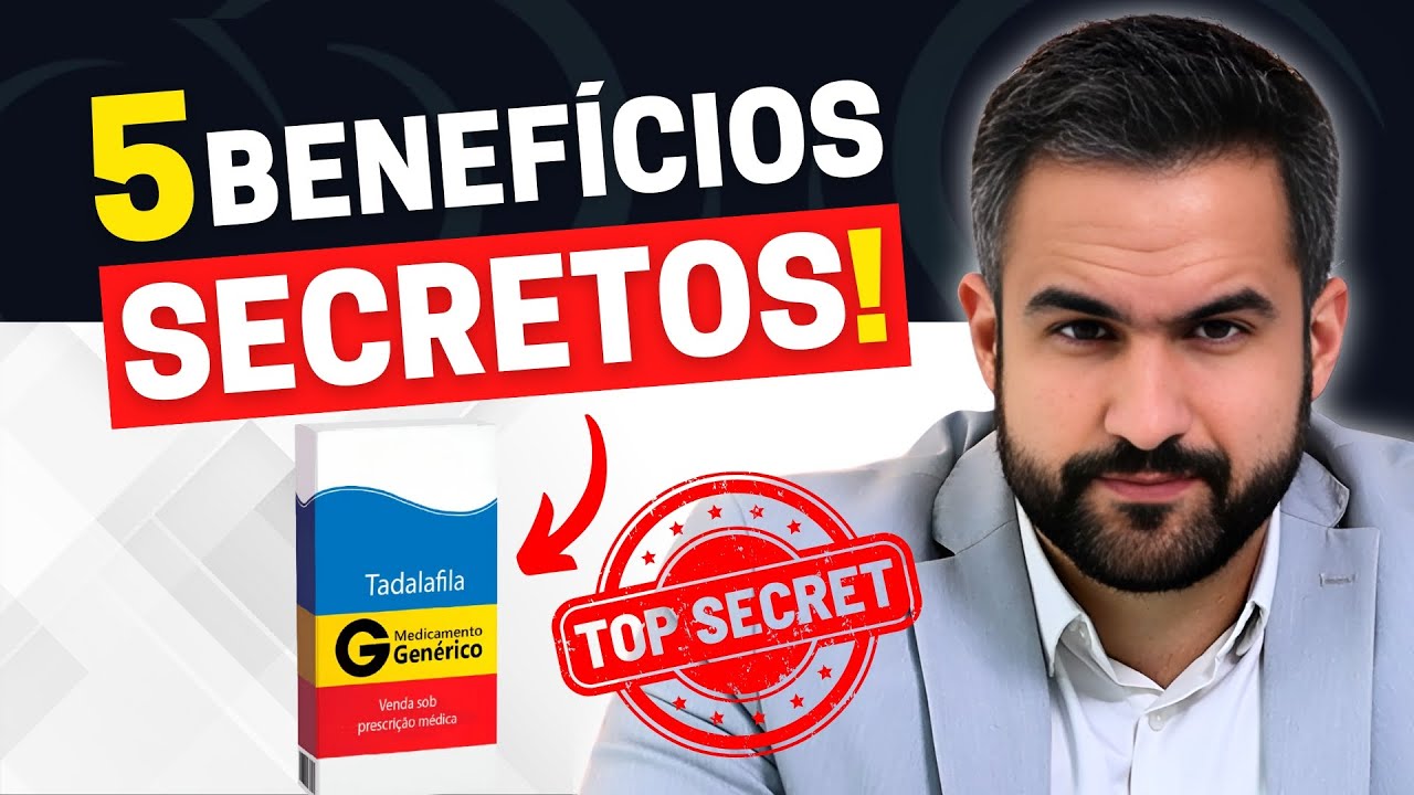 5 BENEFÍCIOS SECRETOS DA TADALAFILA QUE NENHUM UROLOGISTA TE CONTA | O ÚLTIMO É CONTROVERSO!