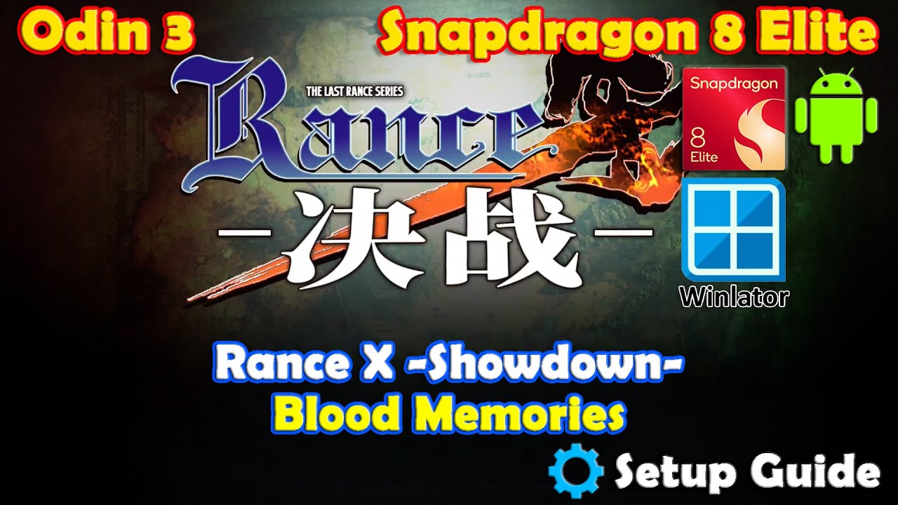 Rance X Showdown | Blood Memories | Odin 3 Snapdragon 8 Elite | Winlator 11.0 Beta | Settings