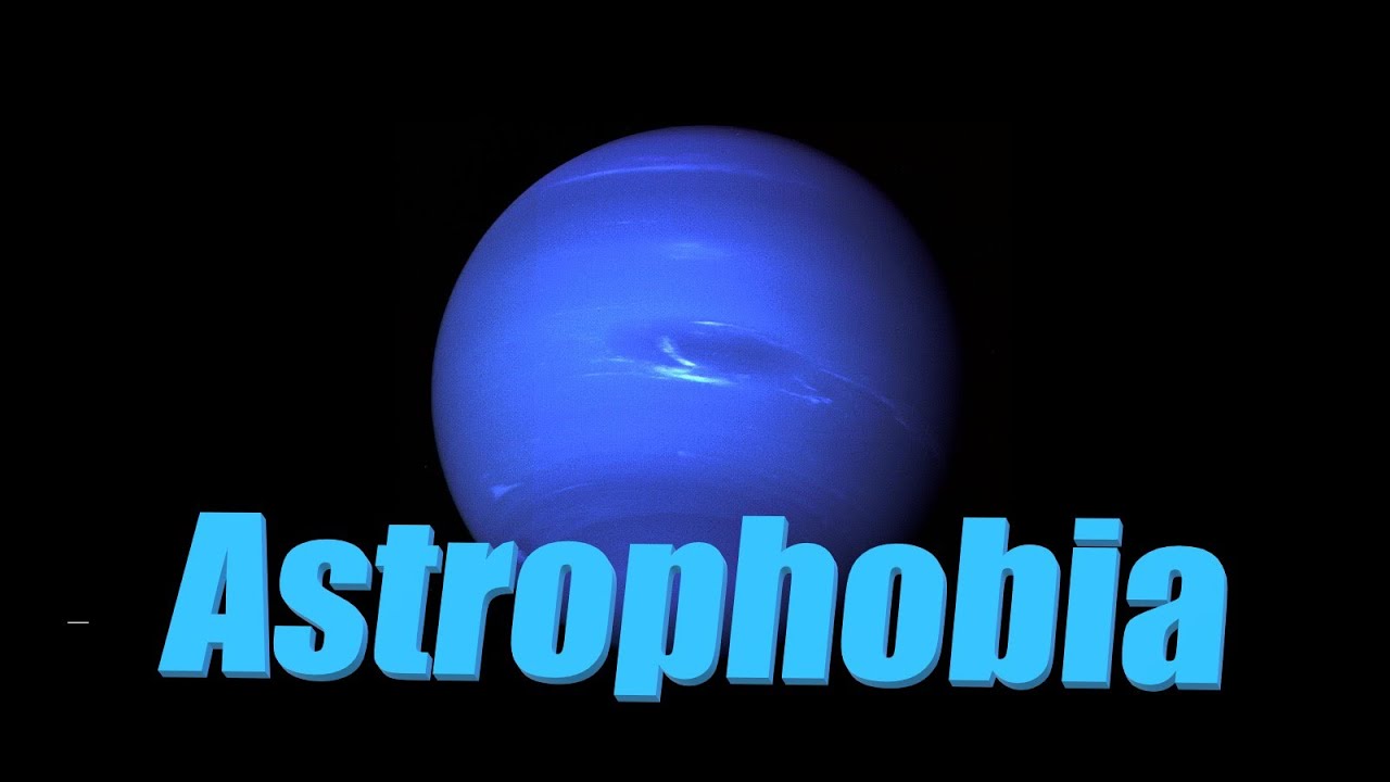 Astrophobia - Why is space so terrifying?
