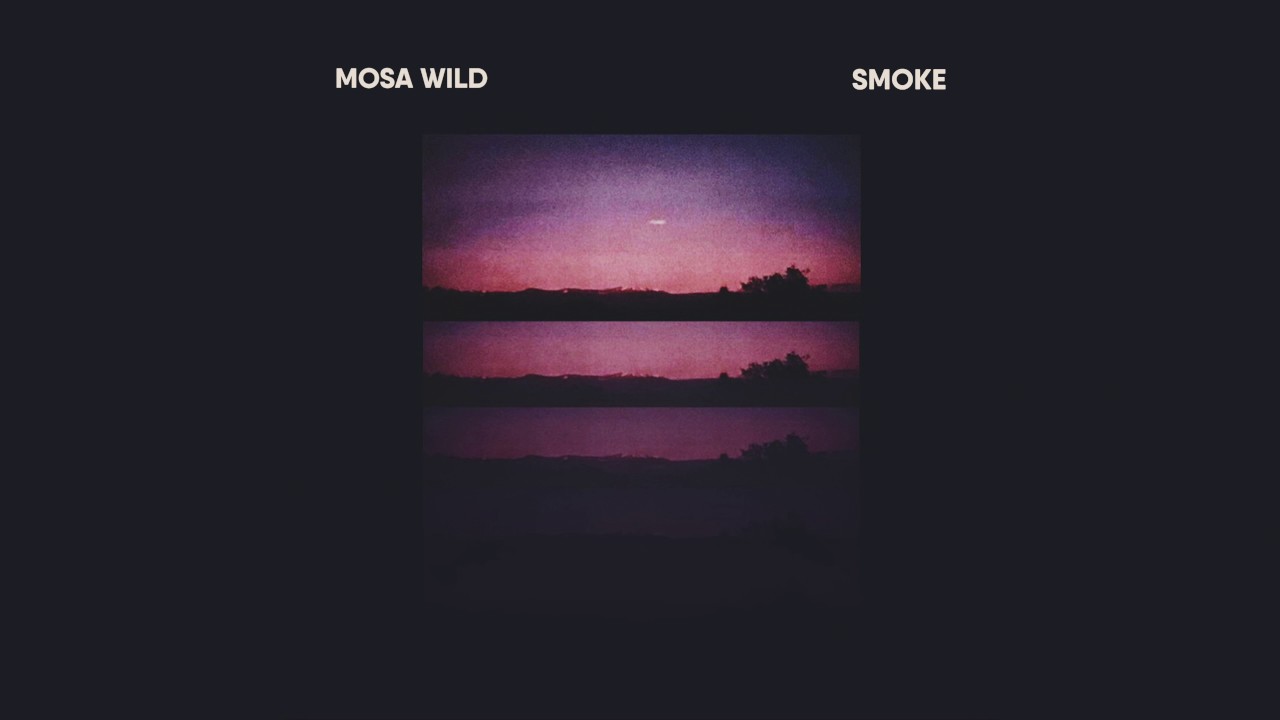 Mosa Wild - Smoke (Official Audio)