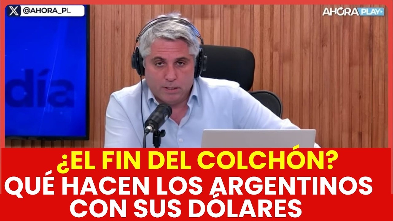 ¿EL FIN DEL COLCHÓN? Qué están haciendo los ARGENTINOS con sus DÓLARES | Maxi Montenegro