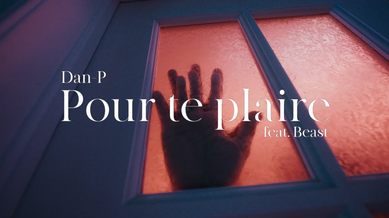 DAN-P - Pour te Plaire Ft Beast (Gdk Topline Prod)