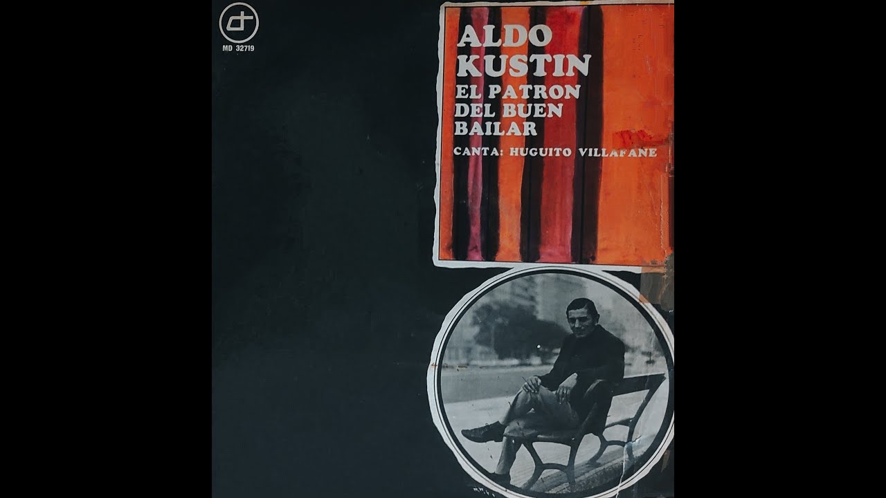El Patrón del Buen Bailar (Disco Completo) - ALDO KUSTIN 1973
