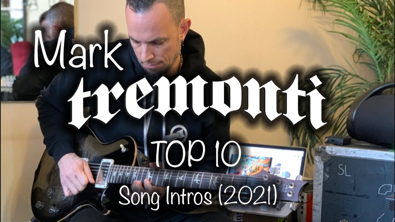 Mark Tremonti Top10 Song Intros (2021)