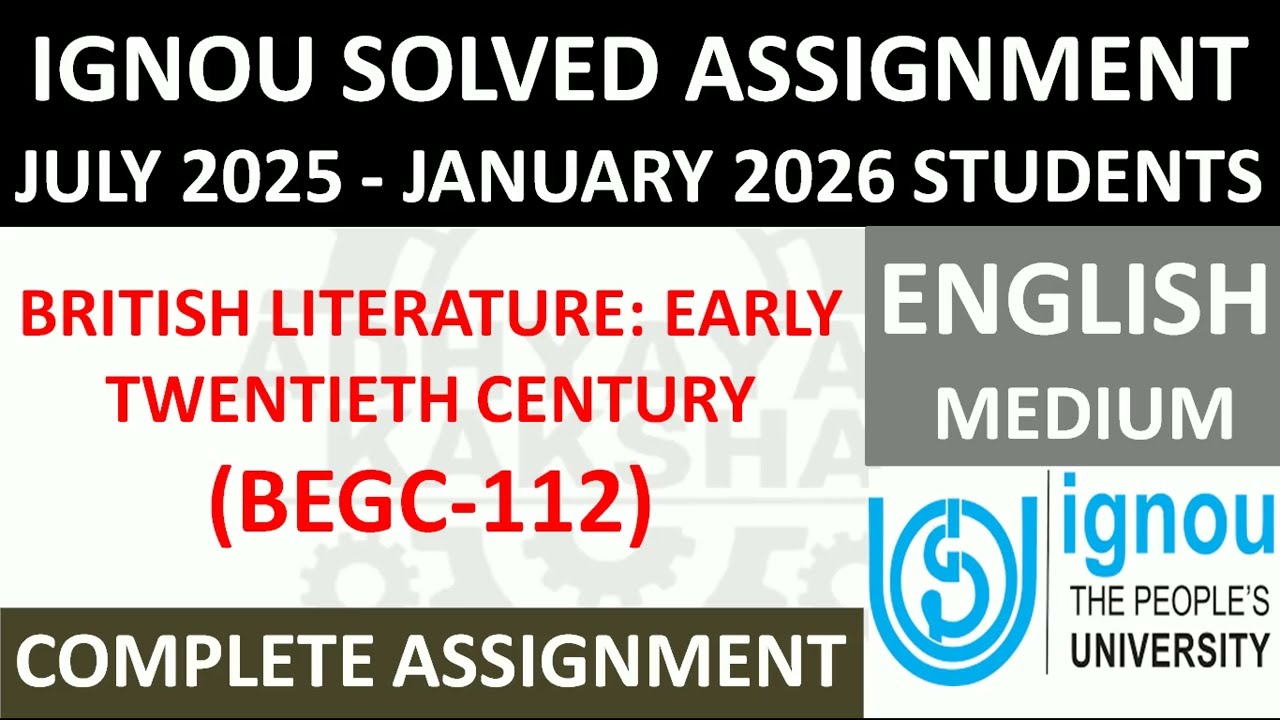 BEGC 112 || BRITISH LITERATURE: EARLY TWENTIETH CENTURY || IGNOU SOLVED ASSIGNMENT 2025-2026 ||
