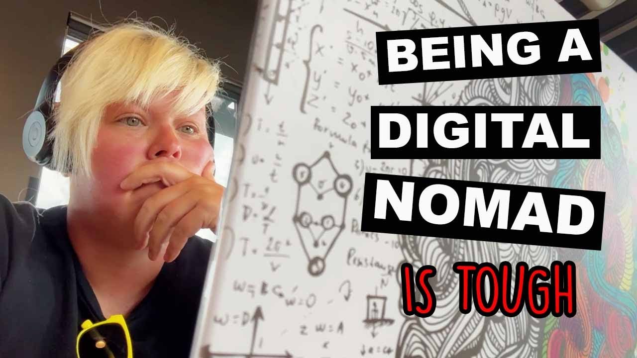 Being A Digital Nomad Is Tough | How I Balance Travel & Life On The Road