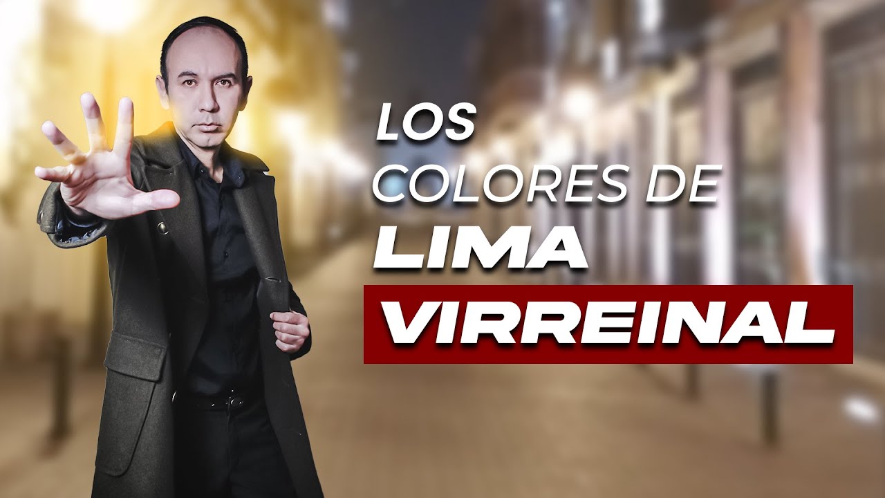 LOS COLORES DE LIMA VIRREINAL