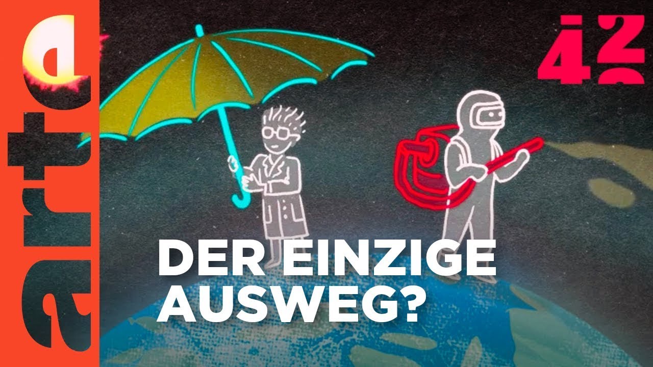Kann Geoengineering das Klima retten? | 42 - Die Antwort auf fast alles Reupload | ARTE