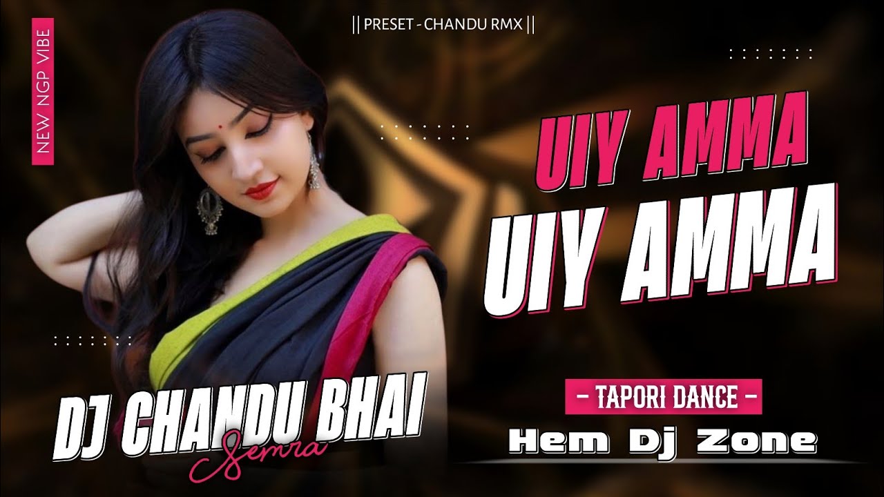 Uyi Amma Uyi Amma Ngp Vibe [Tapori Dance] Hem Dj Zone Nd Dj Chandu Bhai 